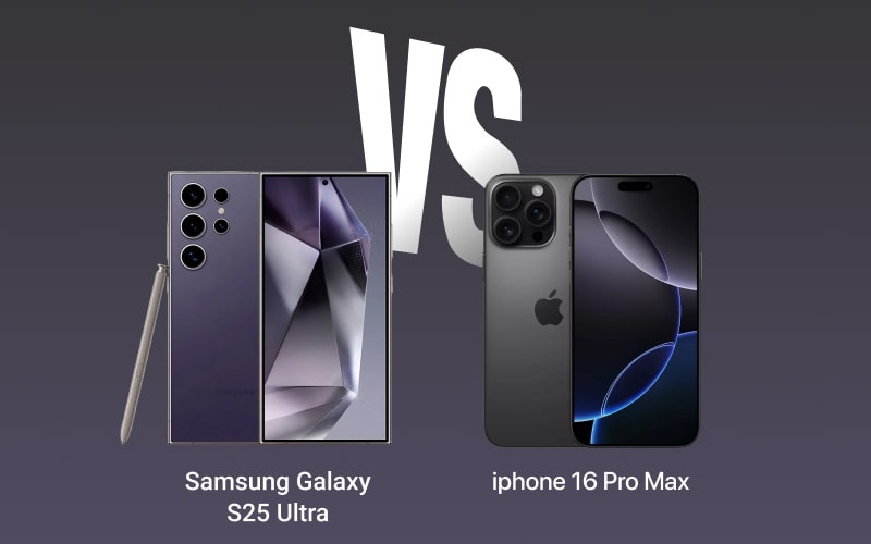 Samsung Galaxy S25 Ultra vs iPhone 16 Pro Max